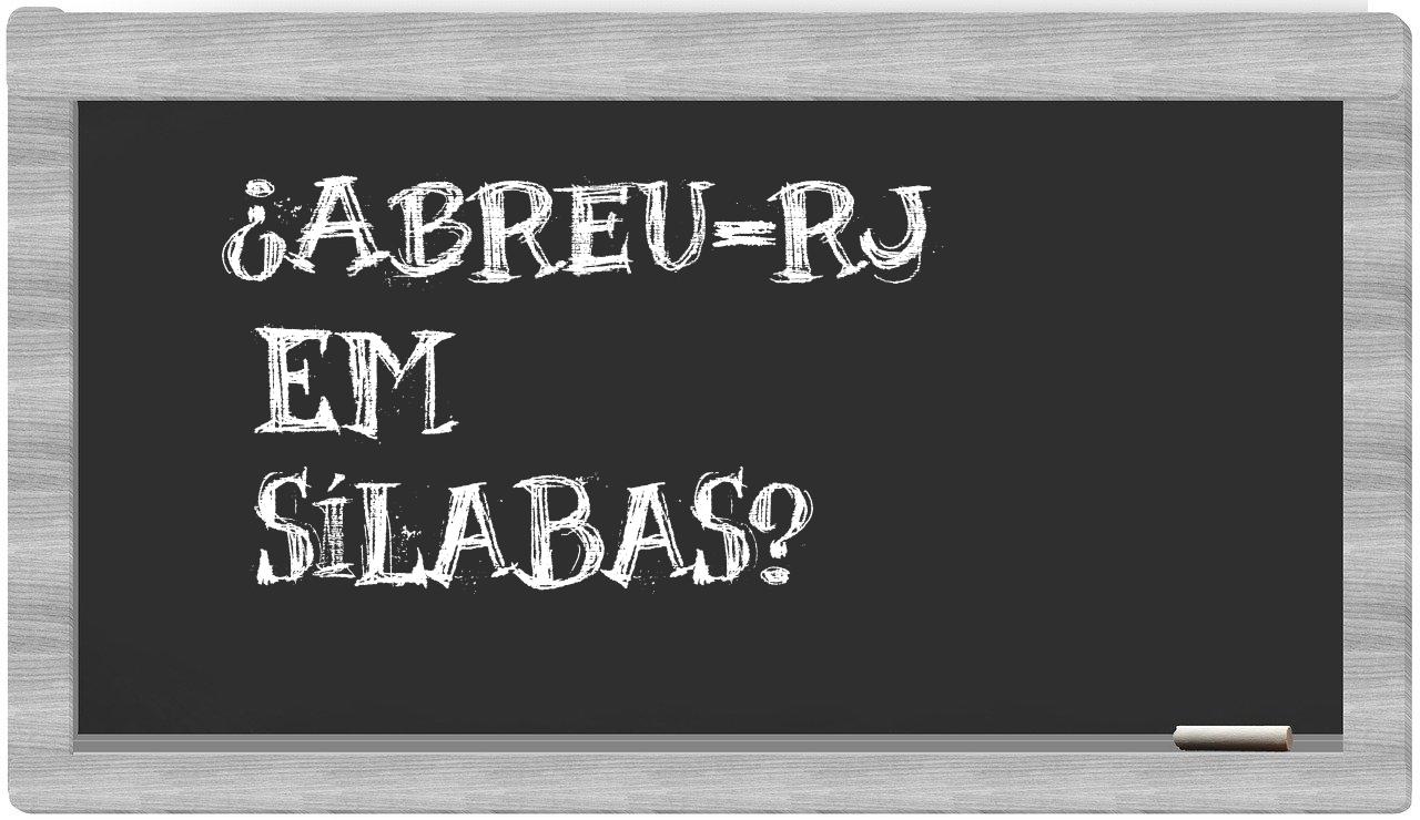 ¿Abreu-RJ en sílabas?