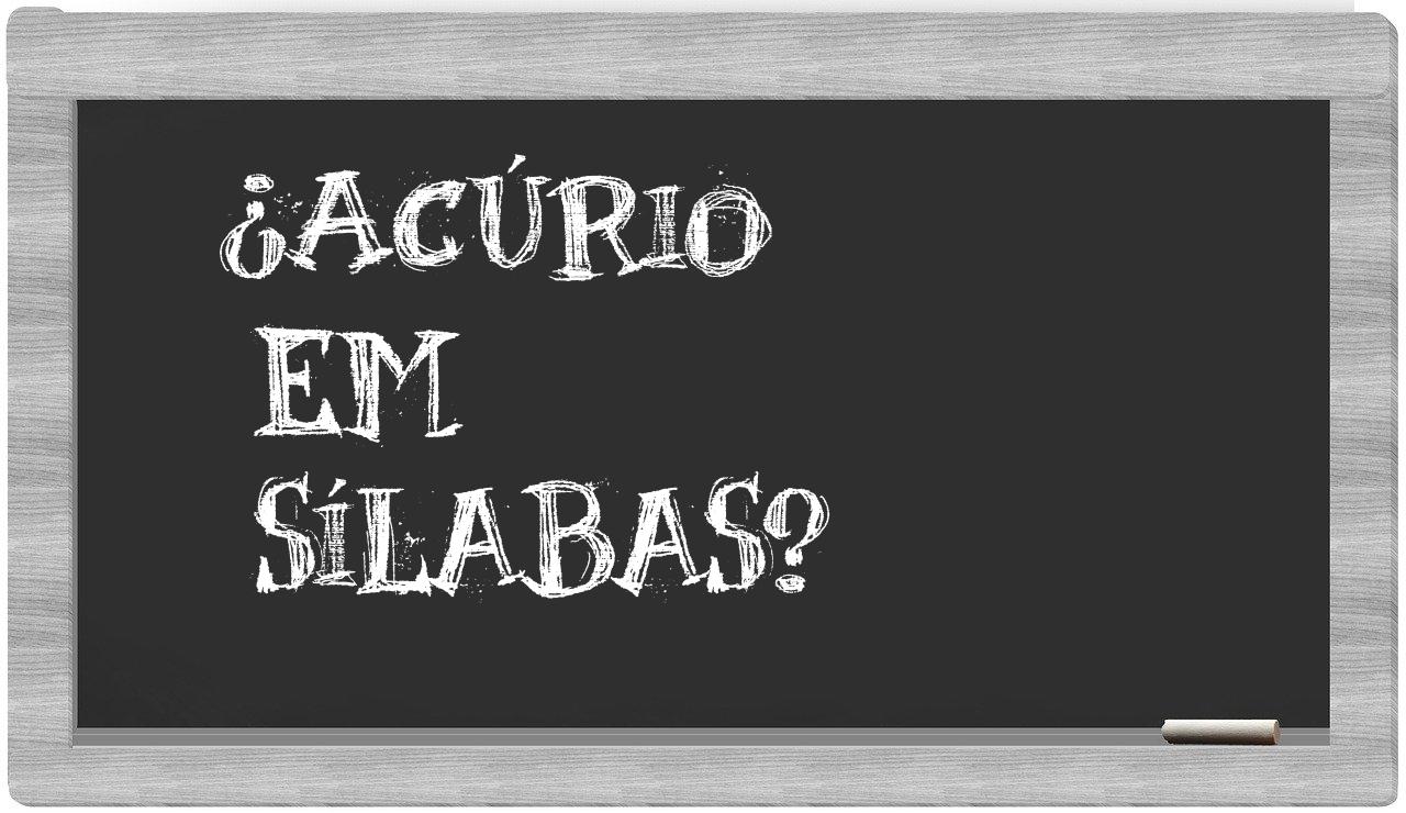 ¿Acúrio en sílabas?