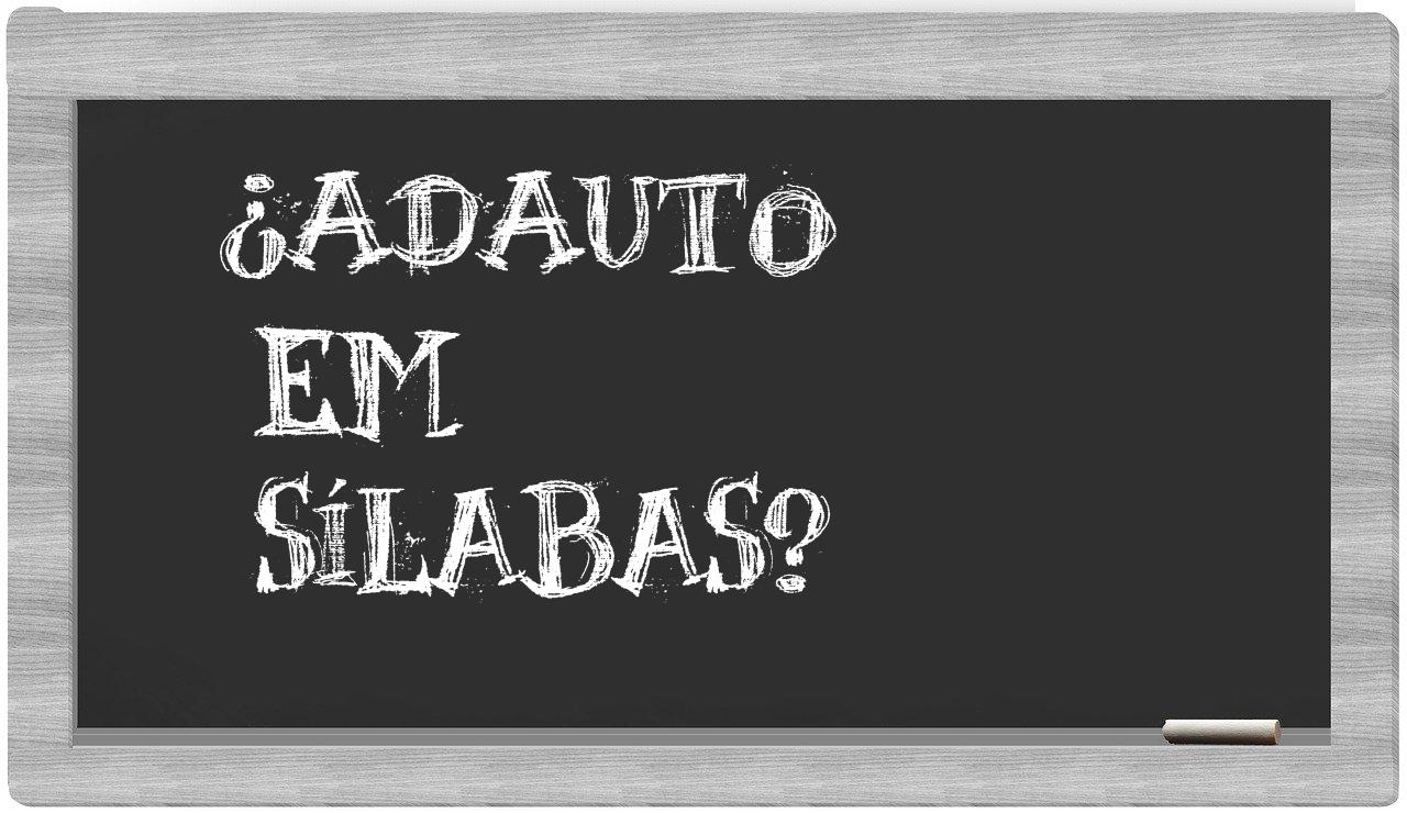 ¿Adauto en sílabas?