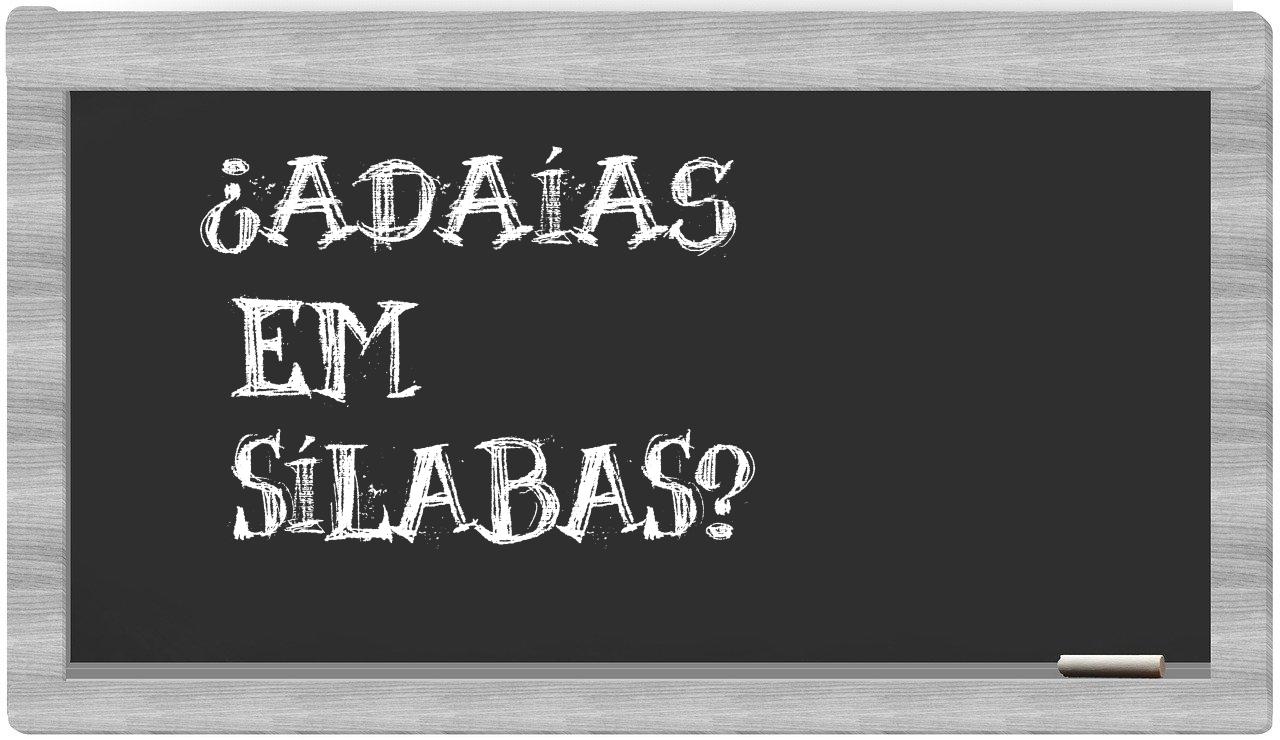 ¿Adaías en sílabas?