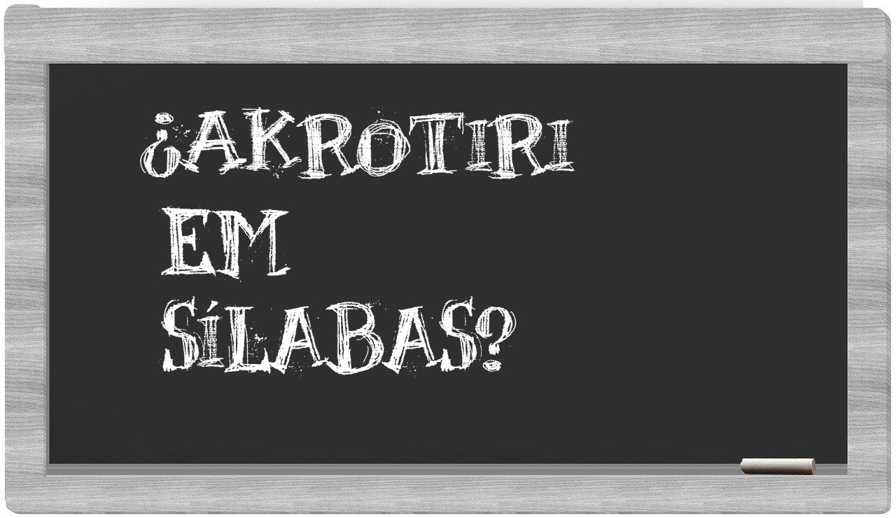 ¿Akrotiri en sílabas?