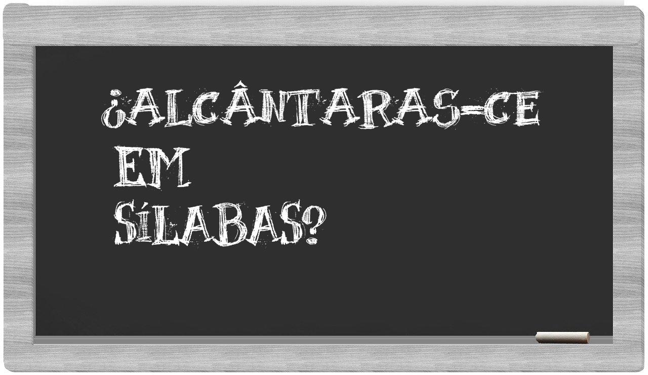 ¿Alcântaras-CE en sílabas?