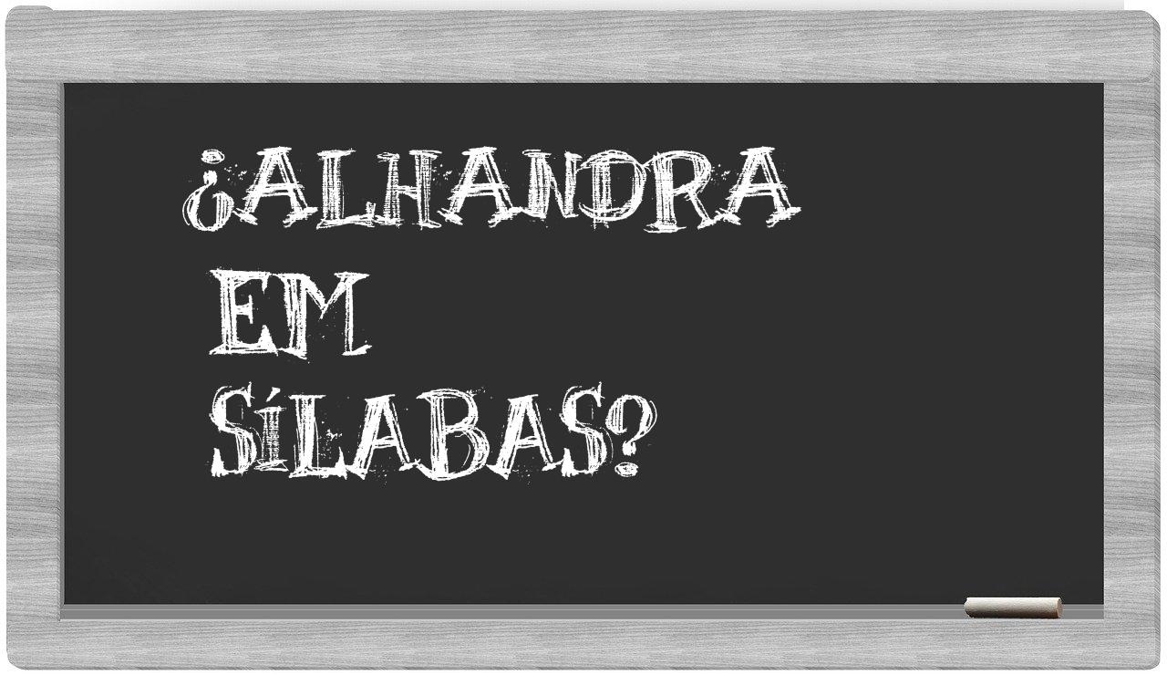 ¿Alhandra en sílabas?