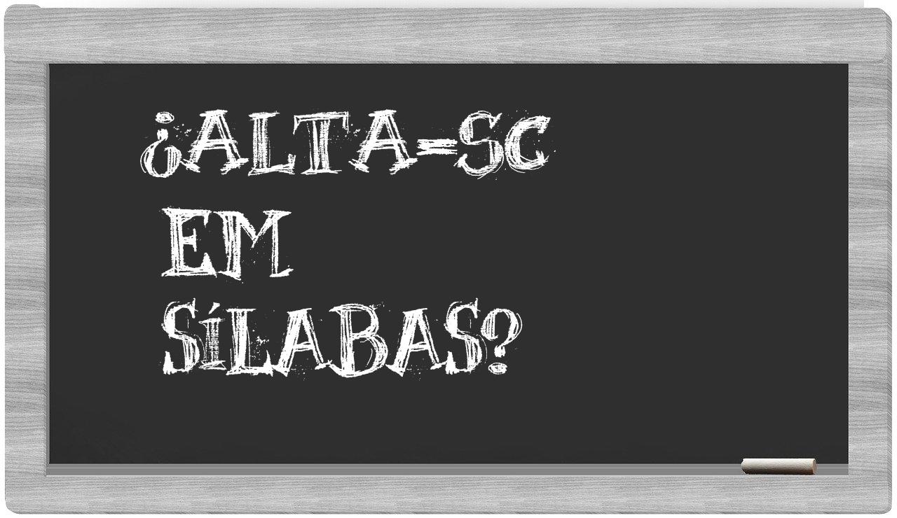 ¿Alta-SC en sílabas?