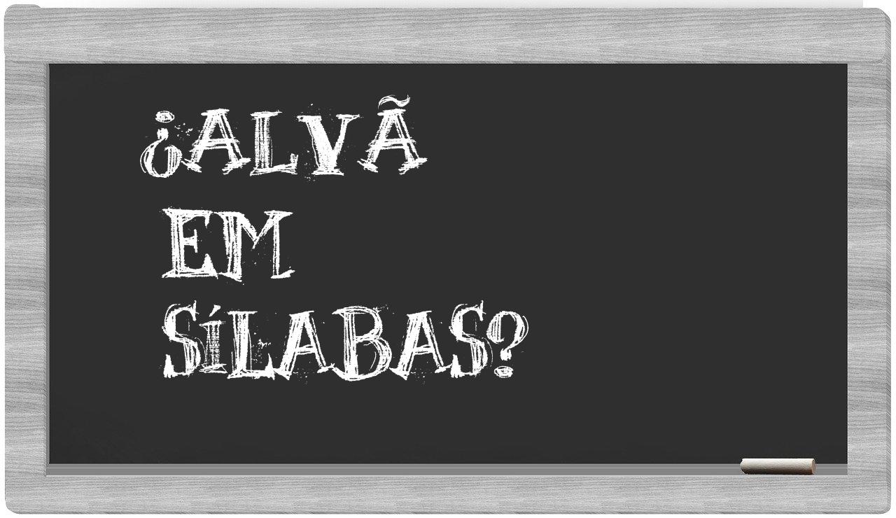 ¿Alvã en sílabas?