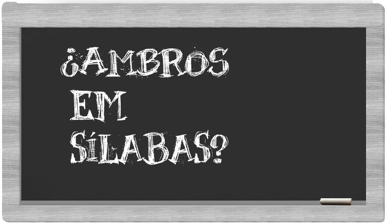 ¿Ambros en sílabas?