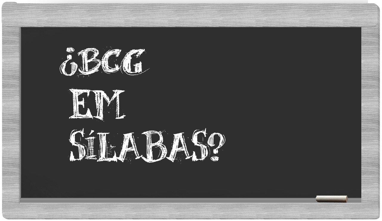 ¿BCG en sílabas?