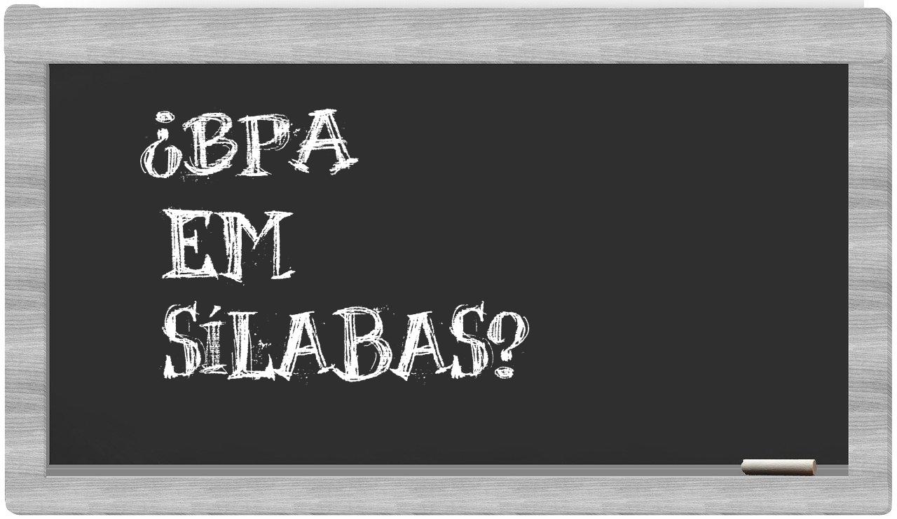 ¿BPA en sílabas?