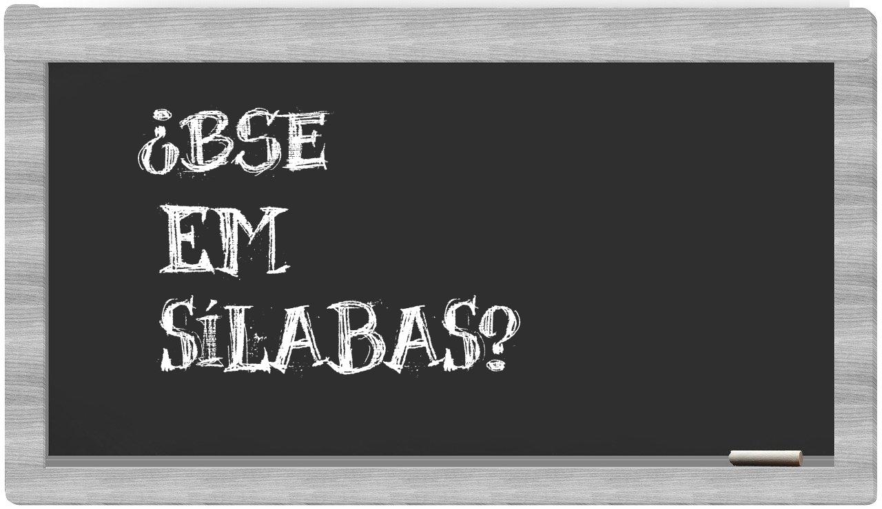 ¿BSE en sílabas?