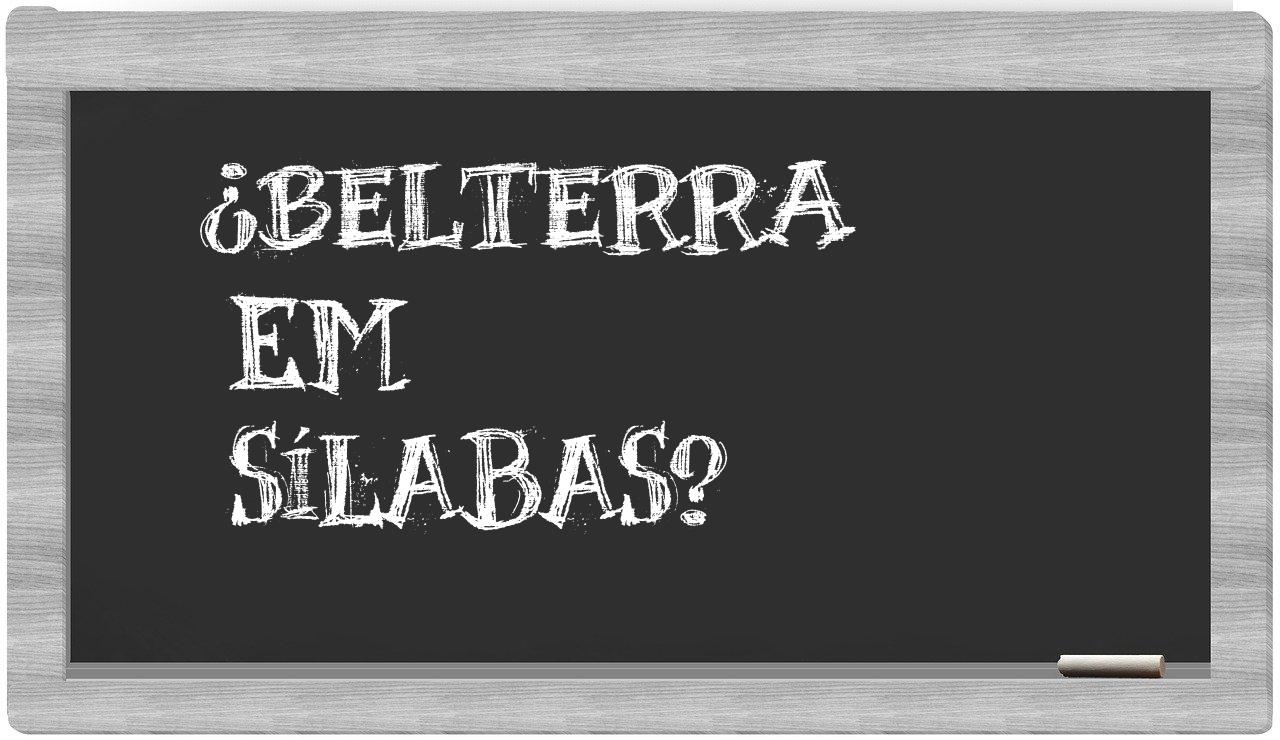 ¿Belterra en sílabas?