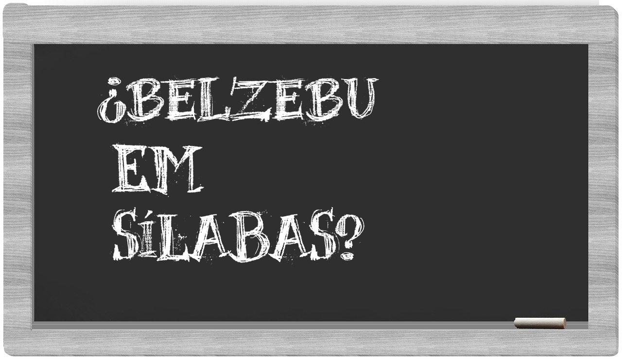 ¿Belzebu en sílabas?