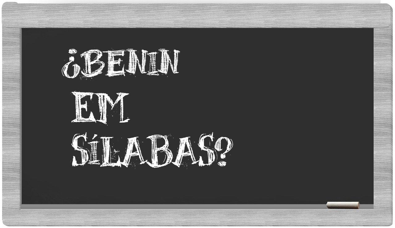 ¿Benin en sílabas?