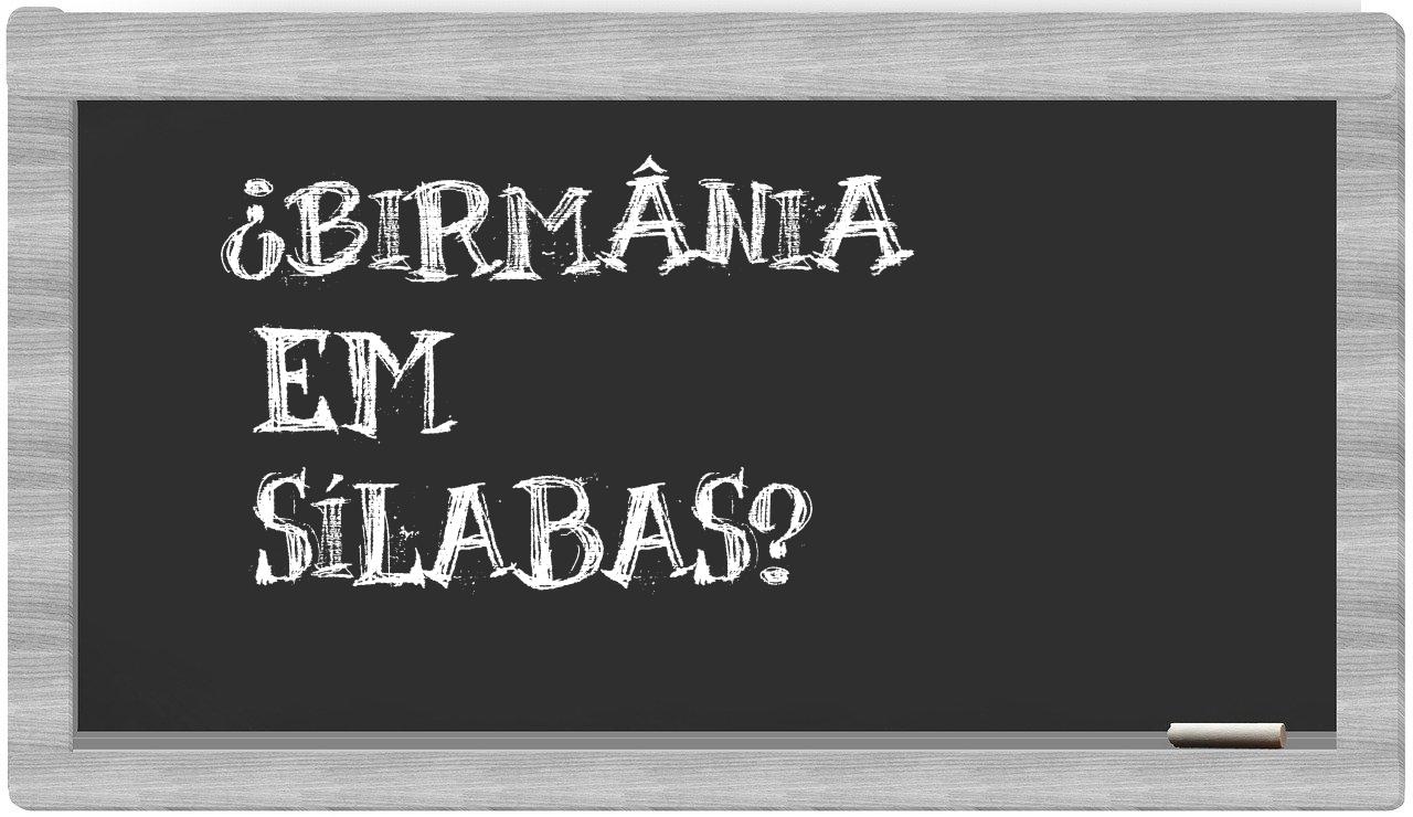 ¿Birmânia en sílabas?