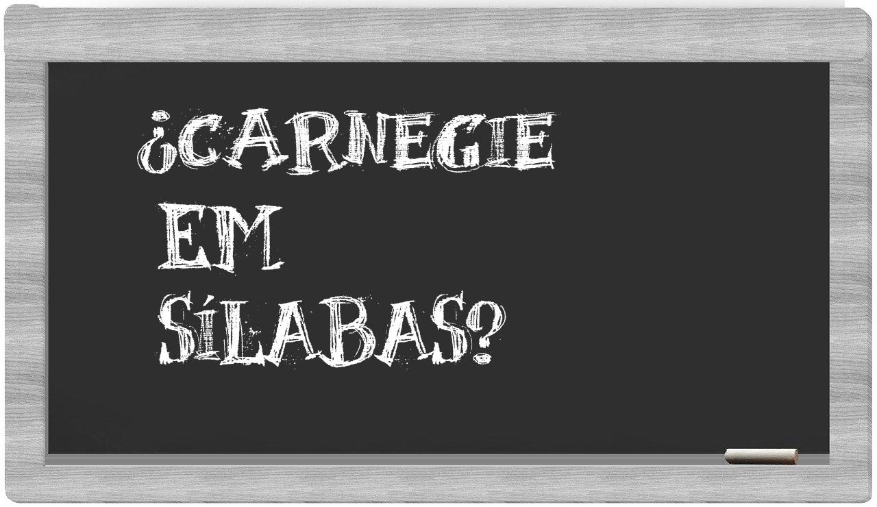 ¿Carnegie en sílabas?