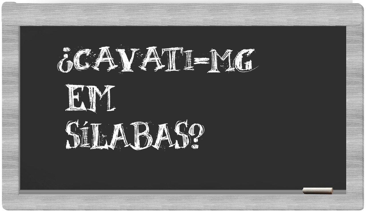 ¿Cavati-MG en sílabas?