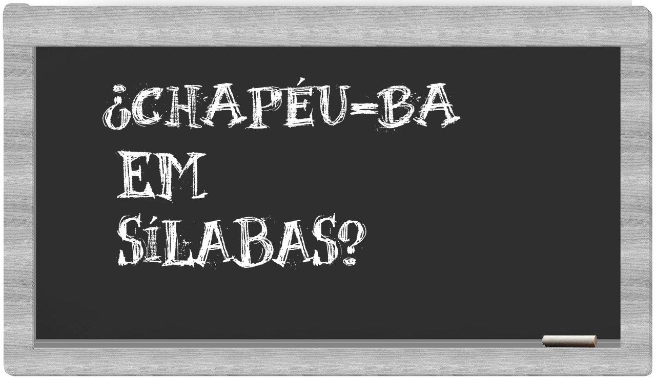 ¿Chapéu-BA en sílabas?