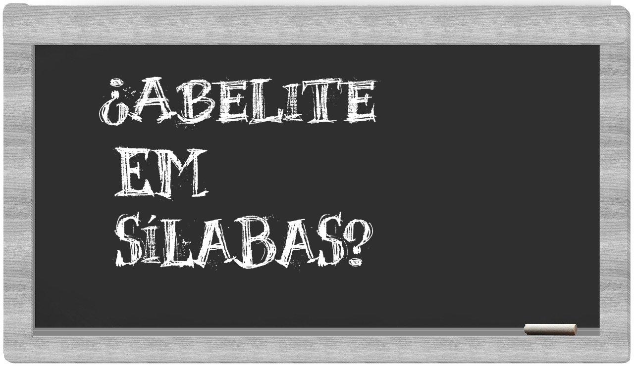 ¿abelite en sílabas?