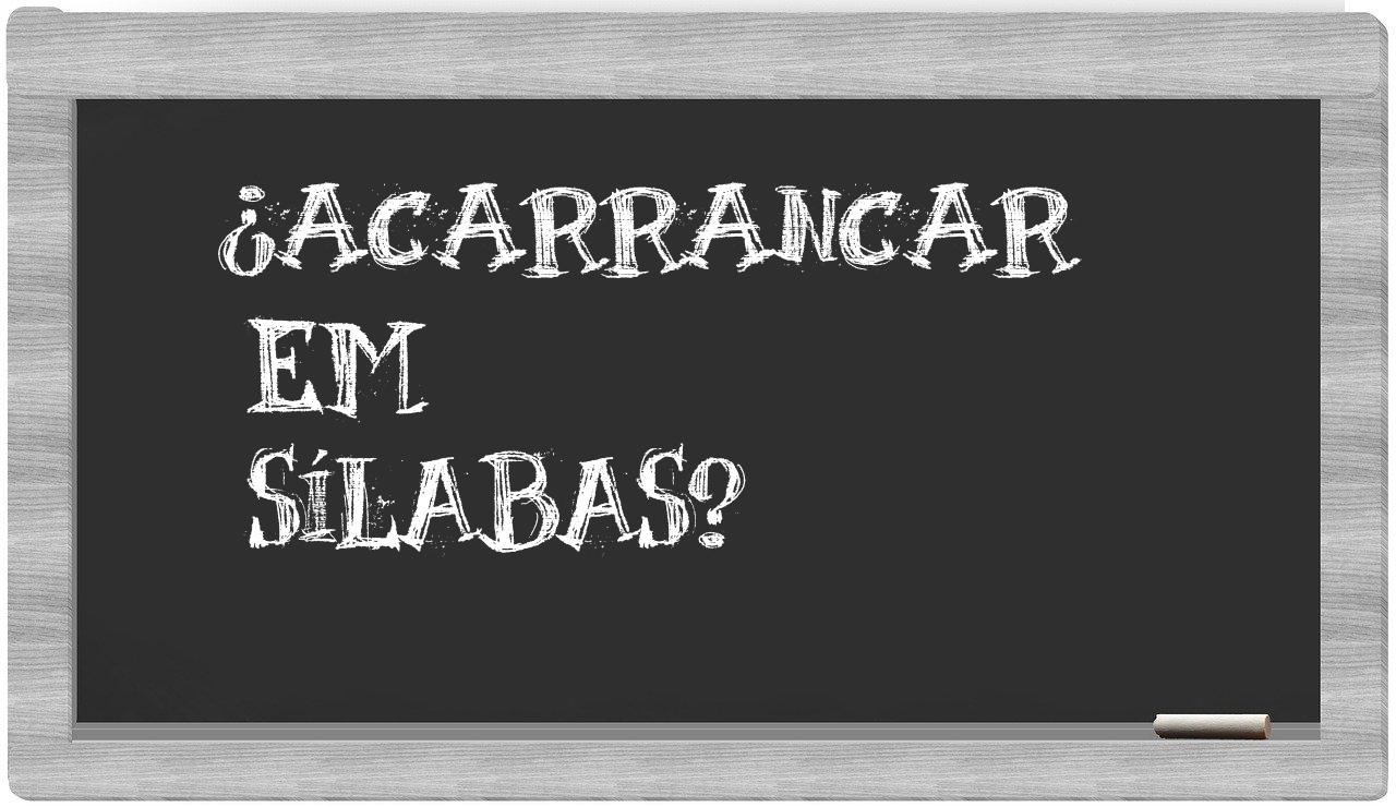 ¿acarrancar en sílabas?