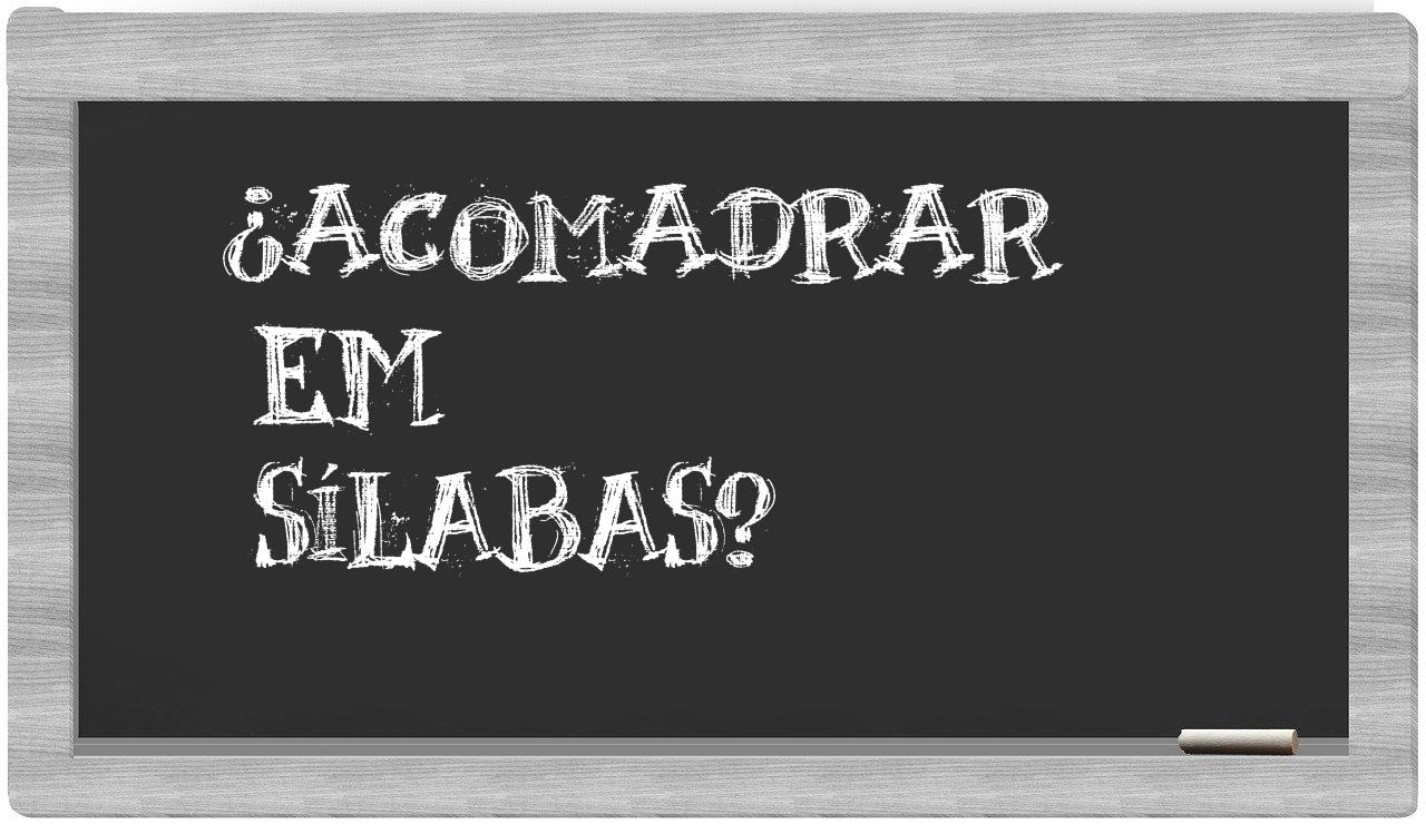 ¿acomadrar en sílabas?