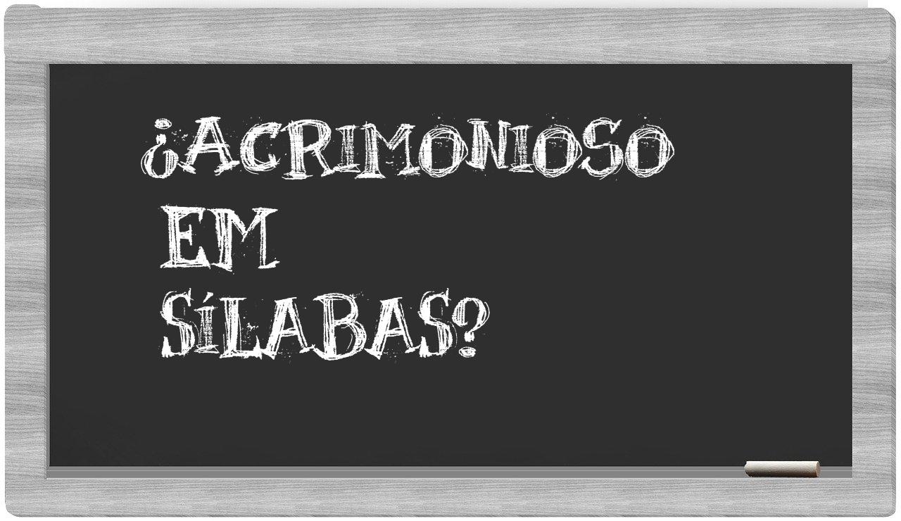 acrimonioso in syllables