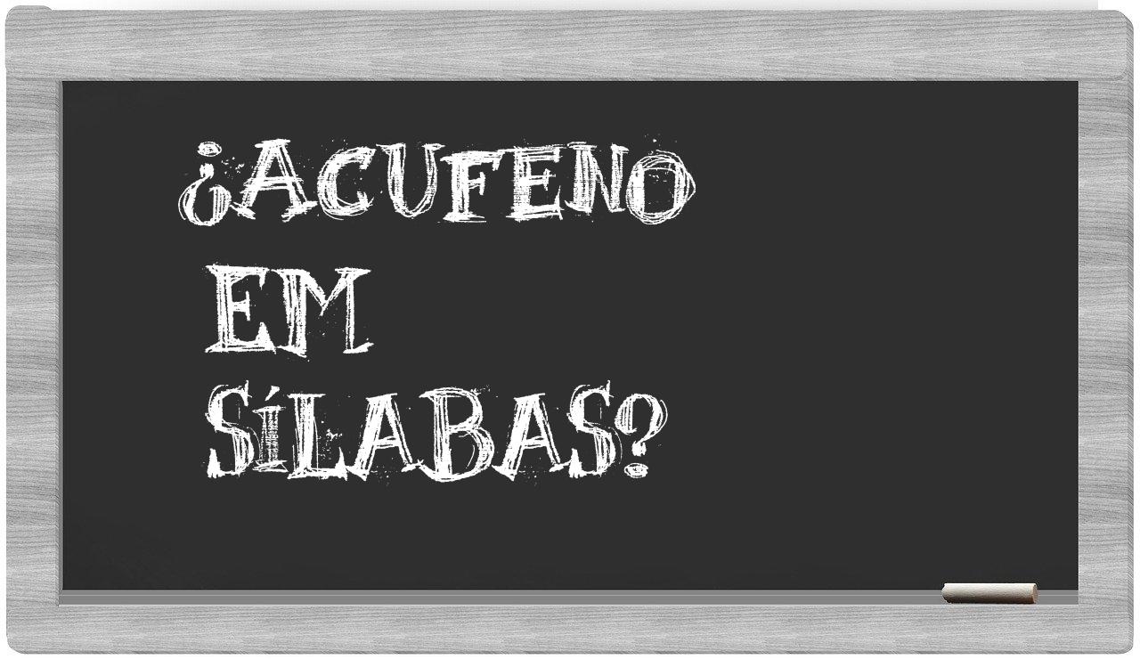 ¿acufeno en sílabas?