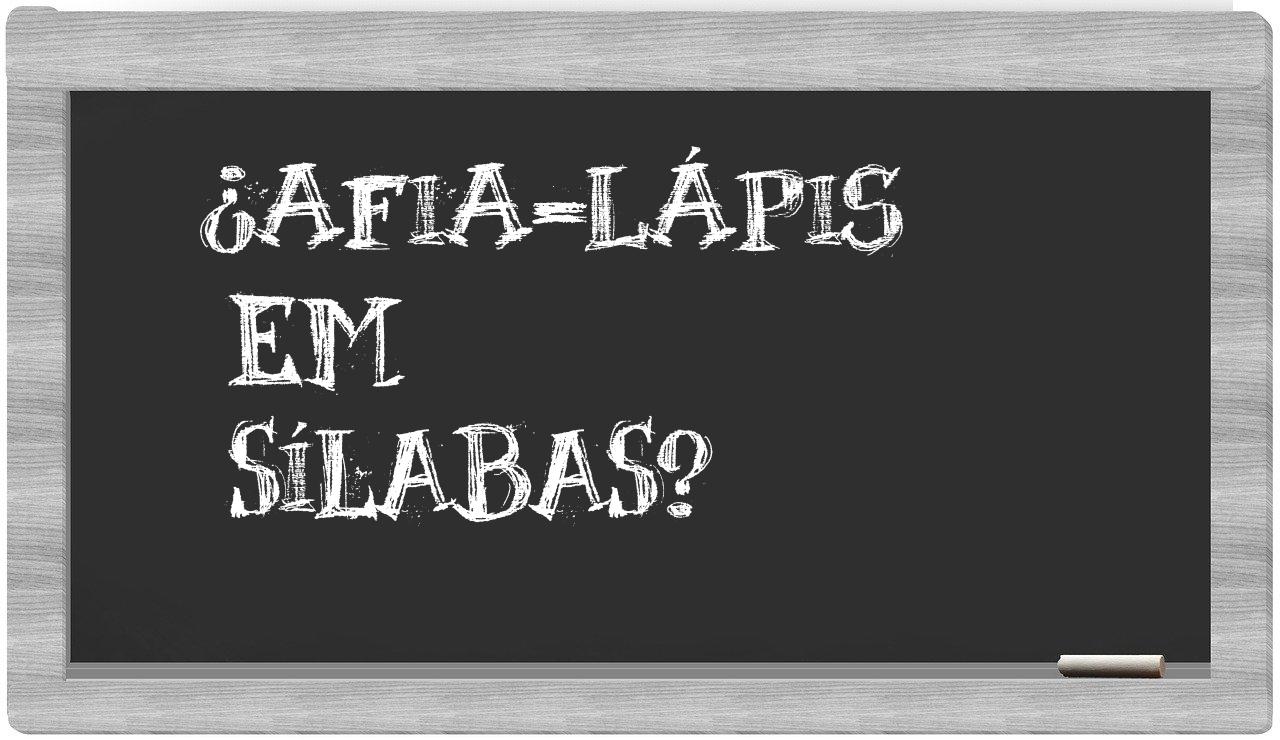 ¿afia-lápis en sílabas?