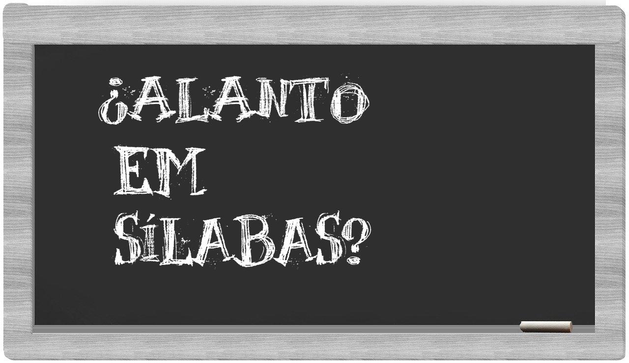 ¿alanto en sílabas?