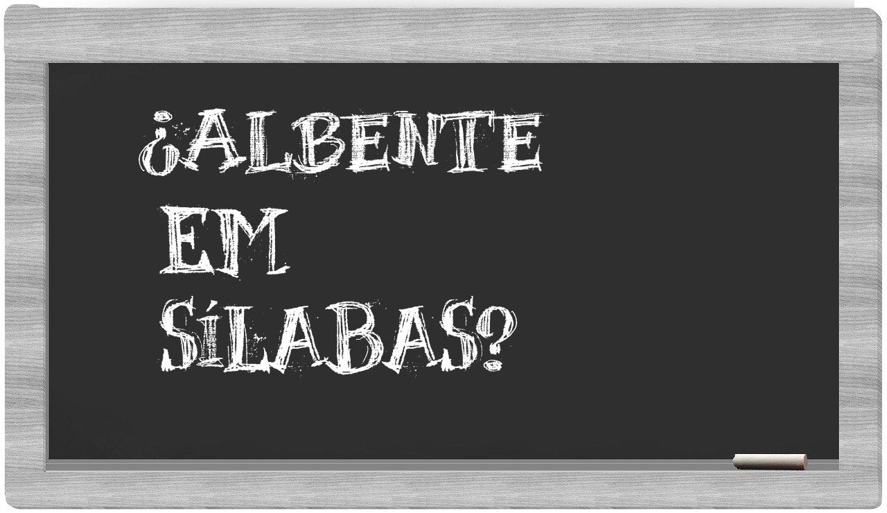 ¿albente en sílabas?