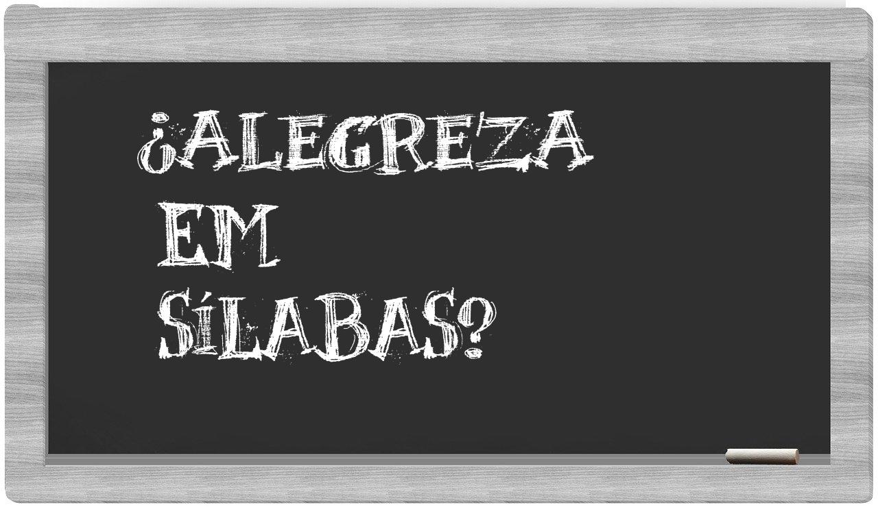 ¿alegreza en sílabas?