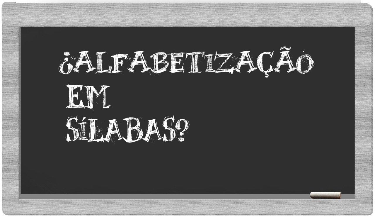 ¿alfabetização en sílabas?