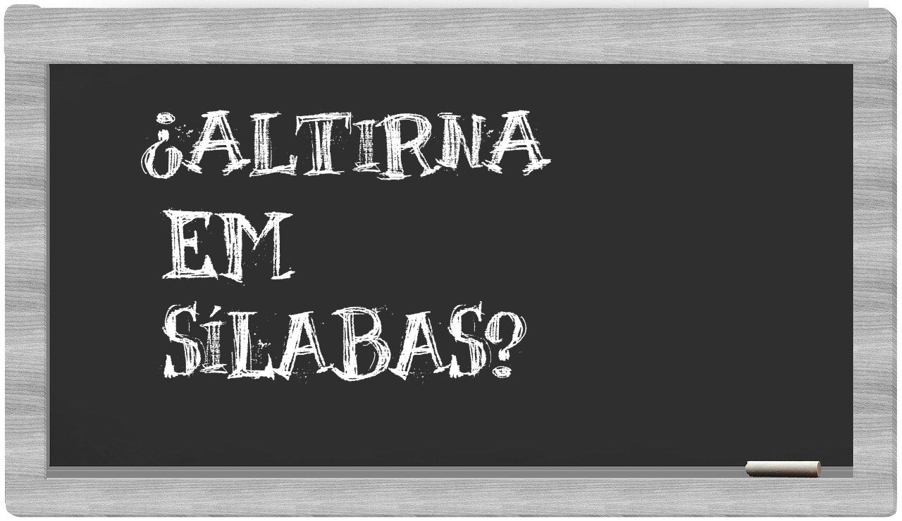 ¿altirna en sílabas?