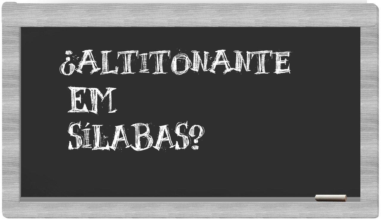 ¿altitonante en sílabas?