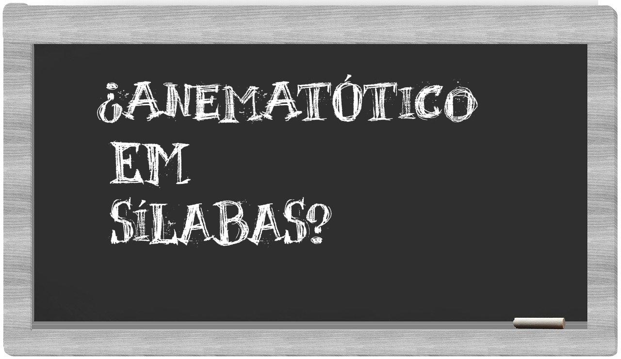 ¿anematótico en sílabas?
