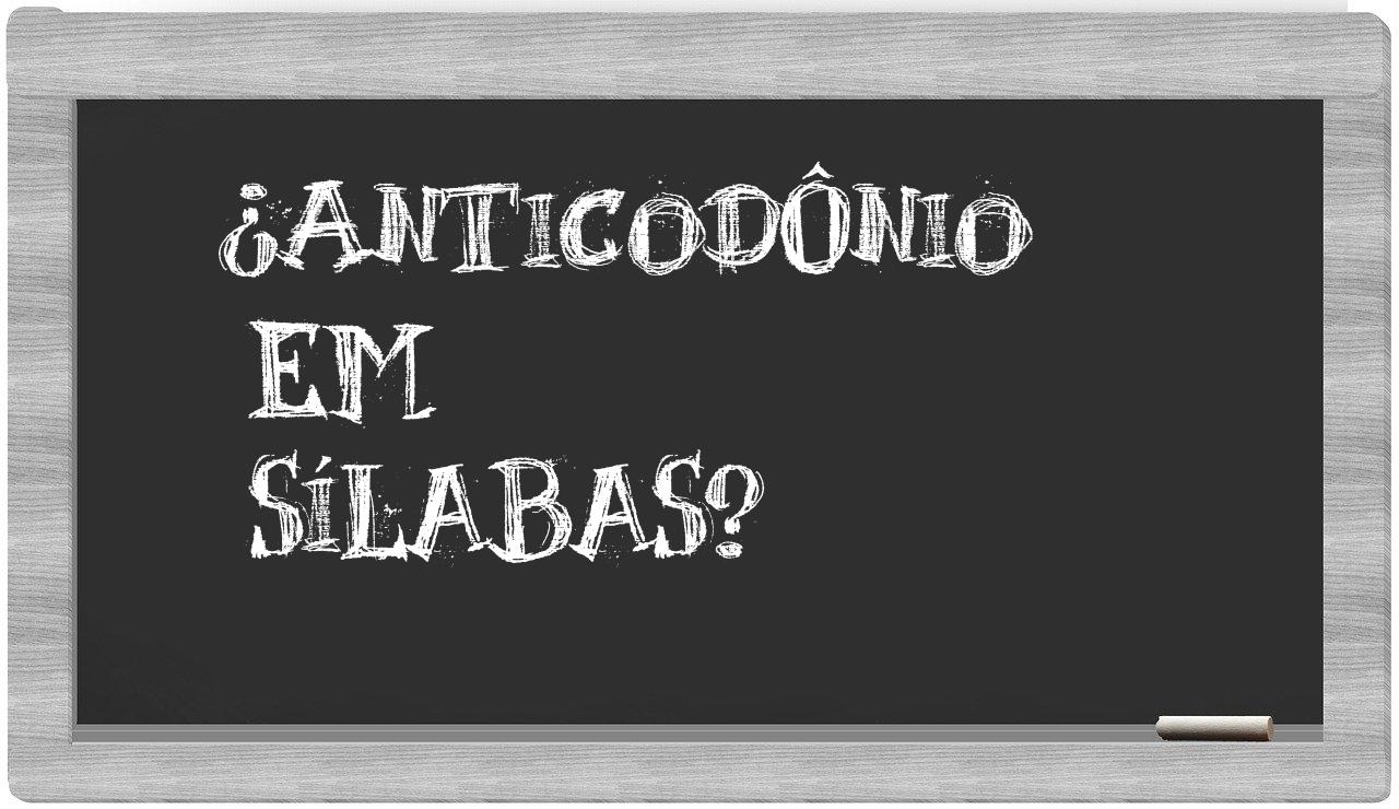 ¿anticodônio en sílabas?