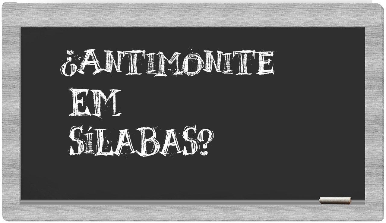 ¿antimonite en sílabas?