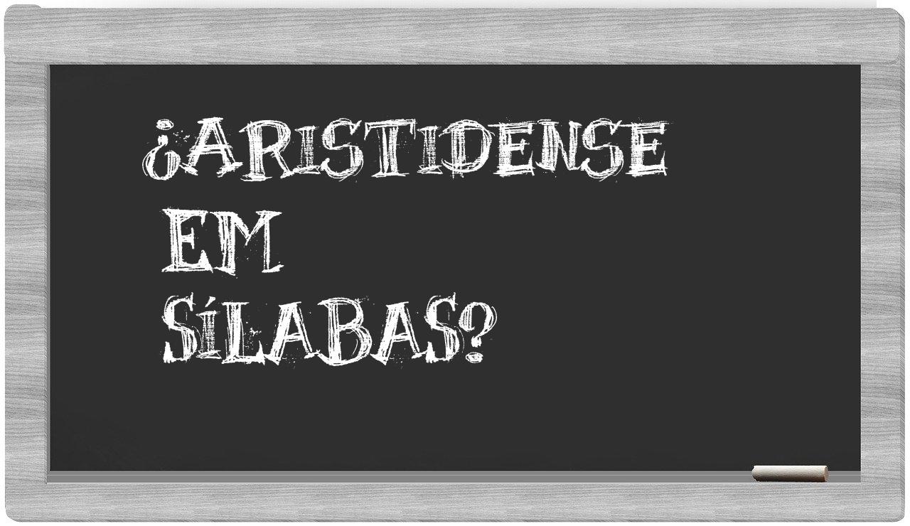 ¿aristidense en sílabas?