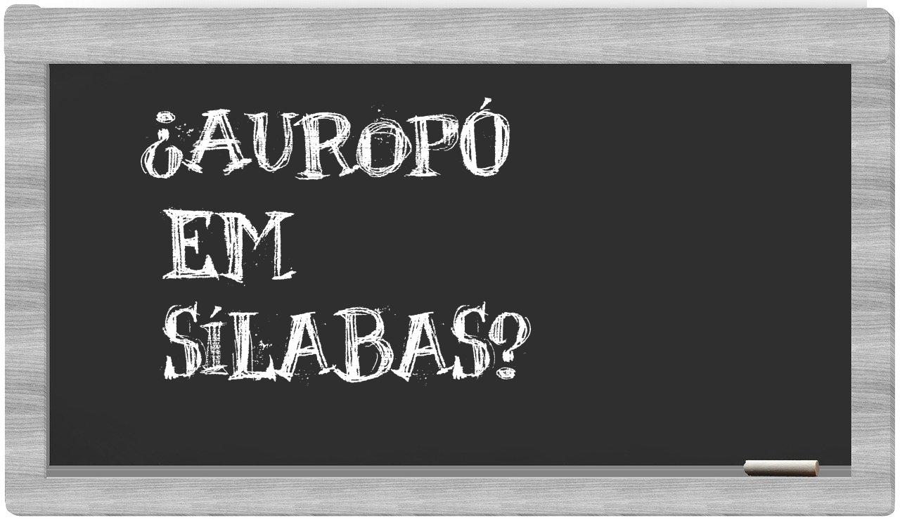 ¿auropó en sílabas?