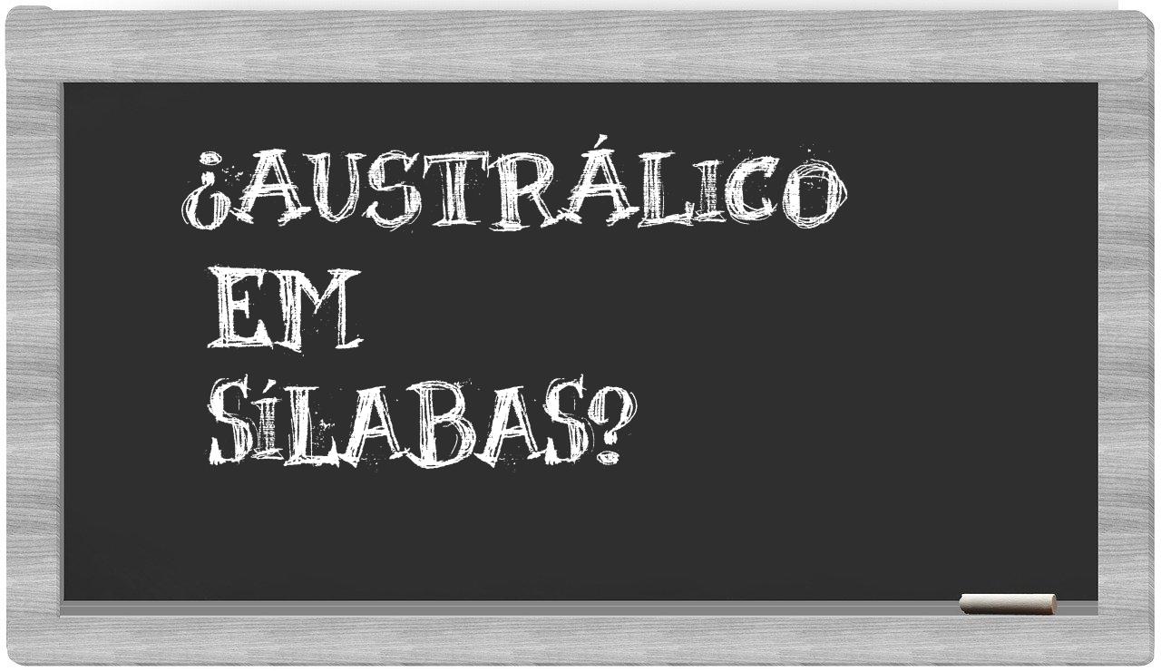 ¿austrálico en sílabas?