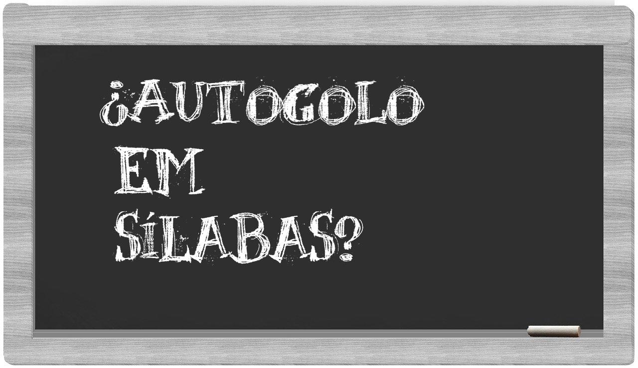 ¿autogolo en sílabas?