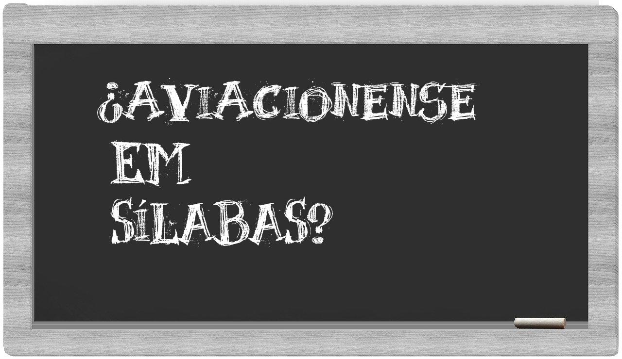 ¿aviacionense en sílabas?