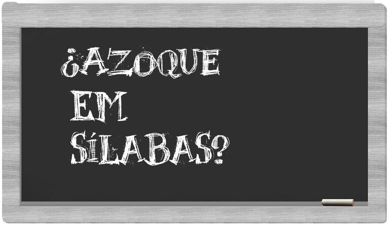 ¿azoque en sílabas?