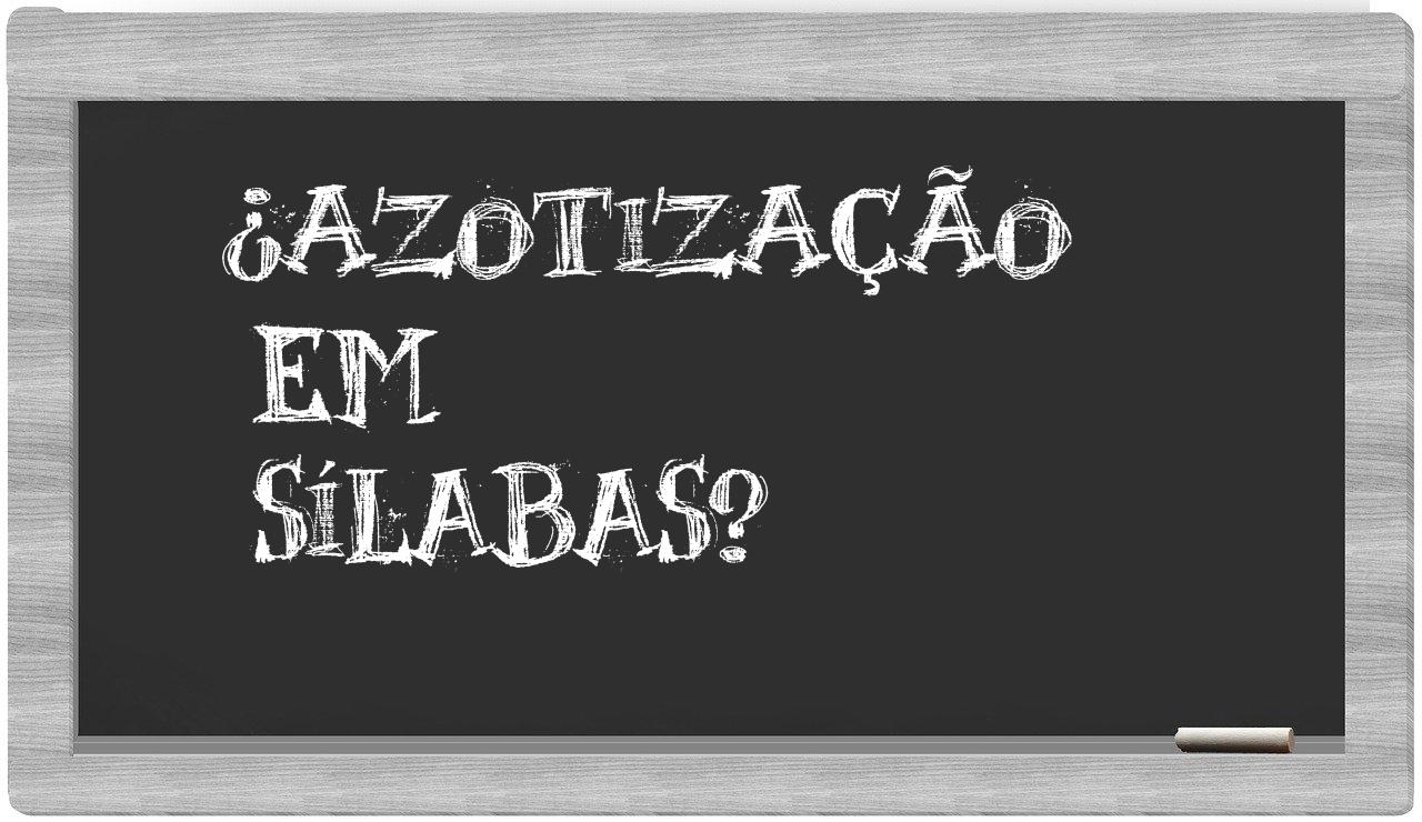 ¿azotização en sílabas?