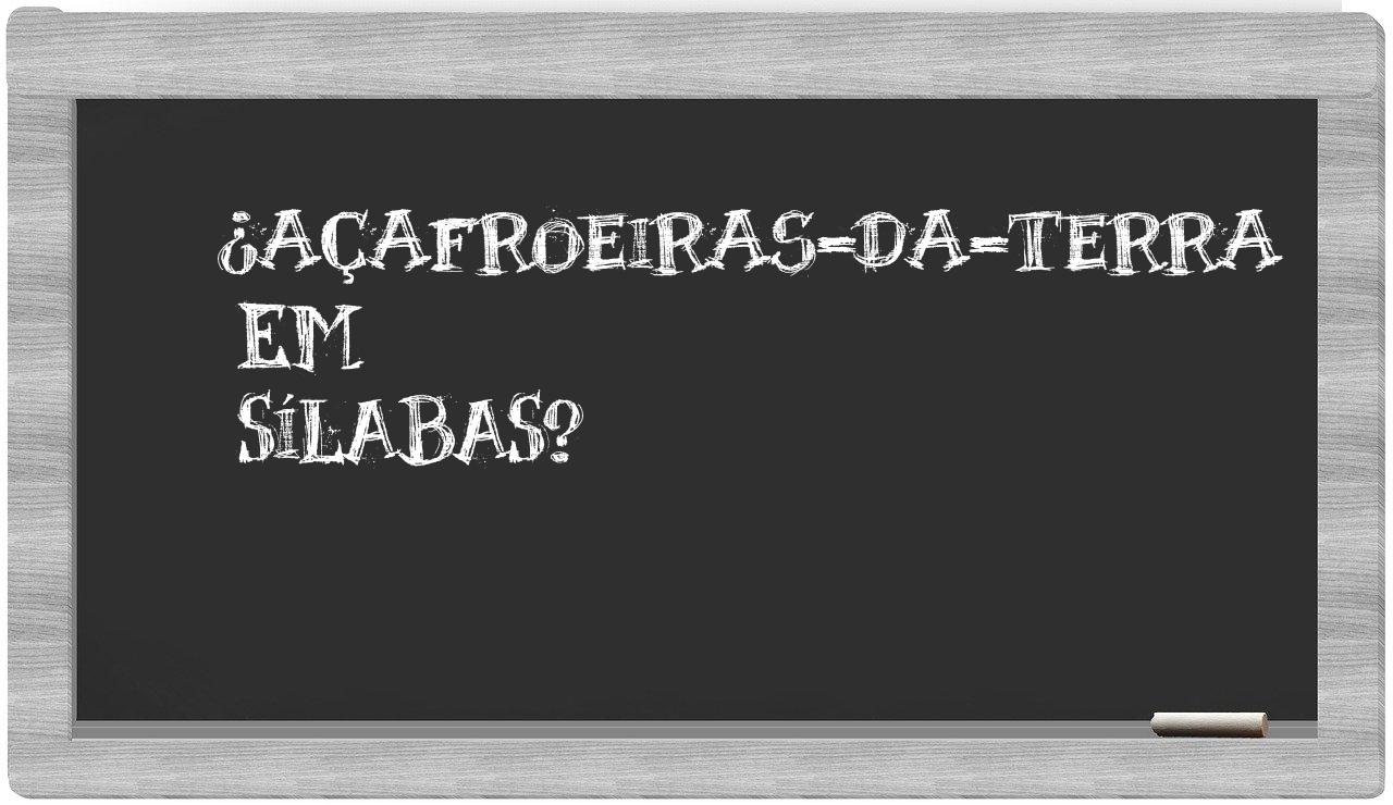 ¿açafroeiras-da-terra en sílabas?