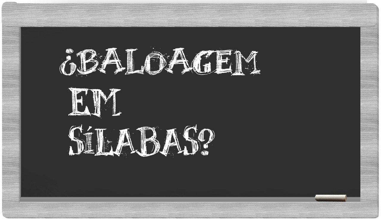 ¿baloagem en sílabas?