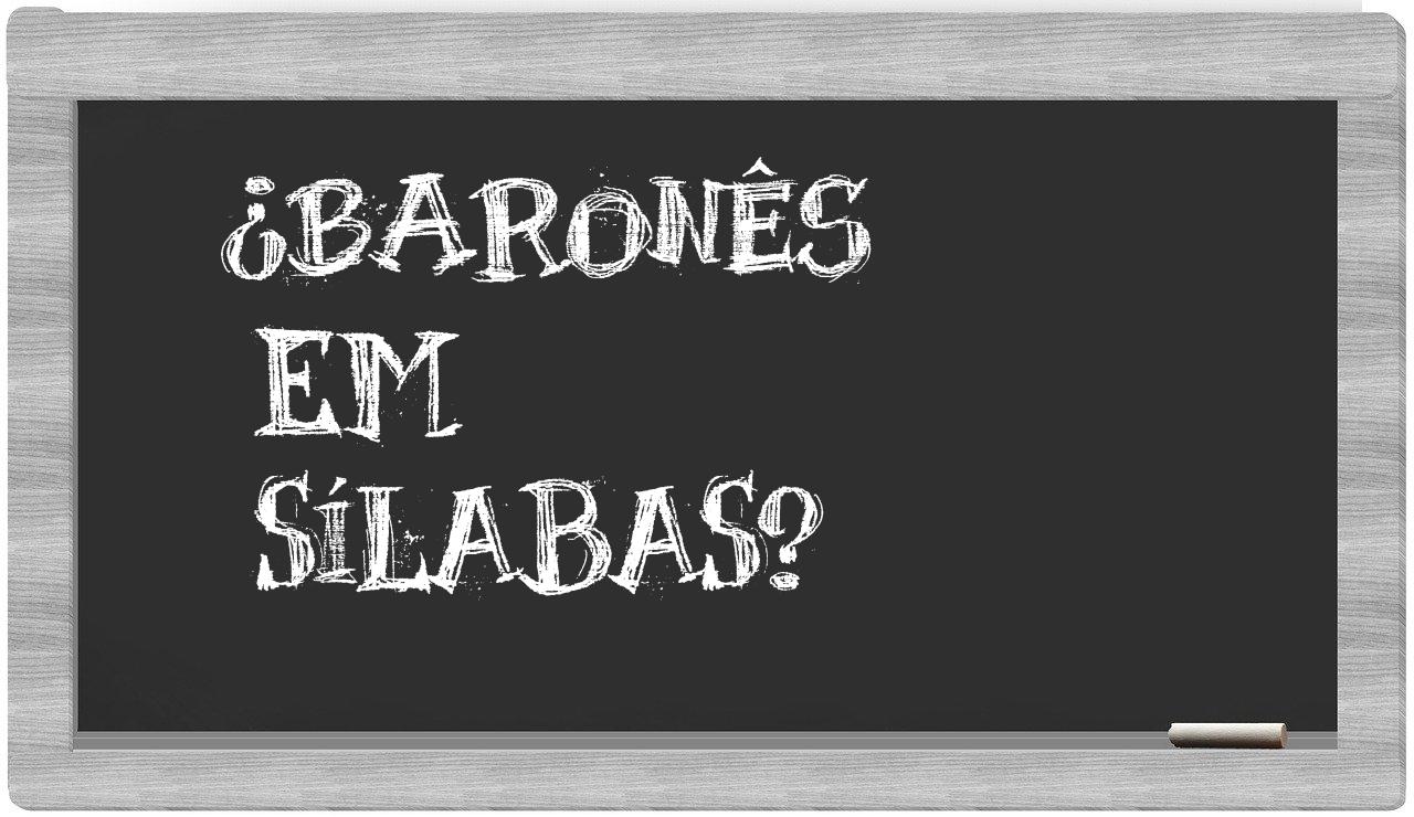¿baronês en sílabas?