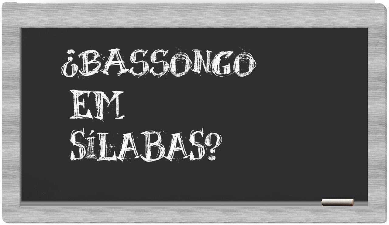 ¿bassongo en sílabas?