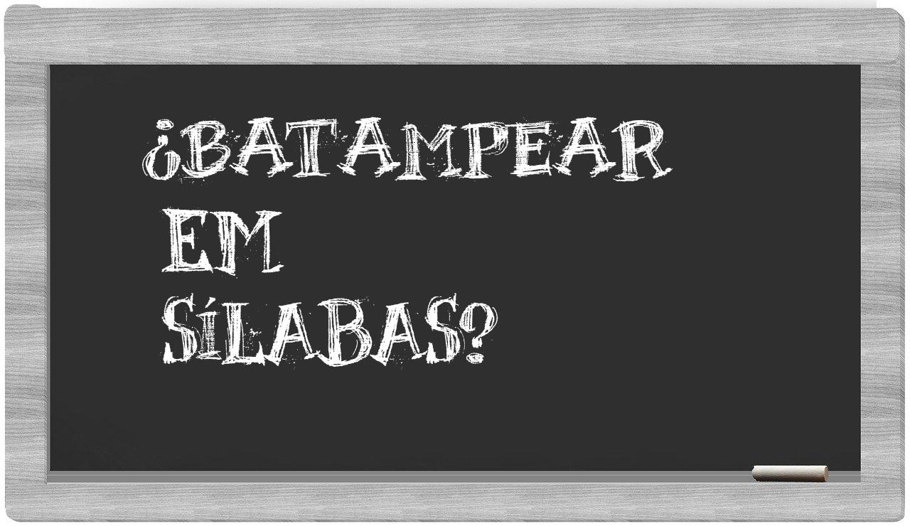 ¿batampear en sílabas?