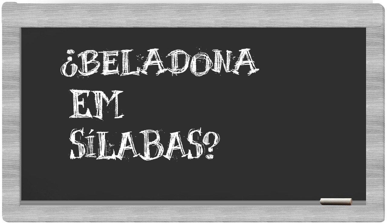 ¿beladona en sílabas?