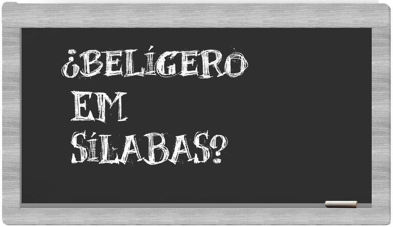 belígero in syllables