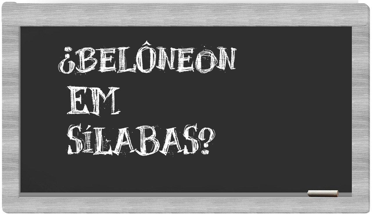 ¿belôneon en sílabas?